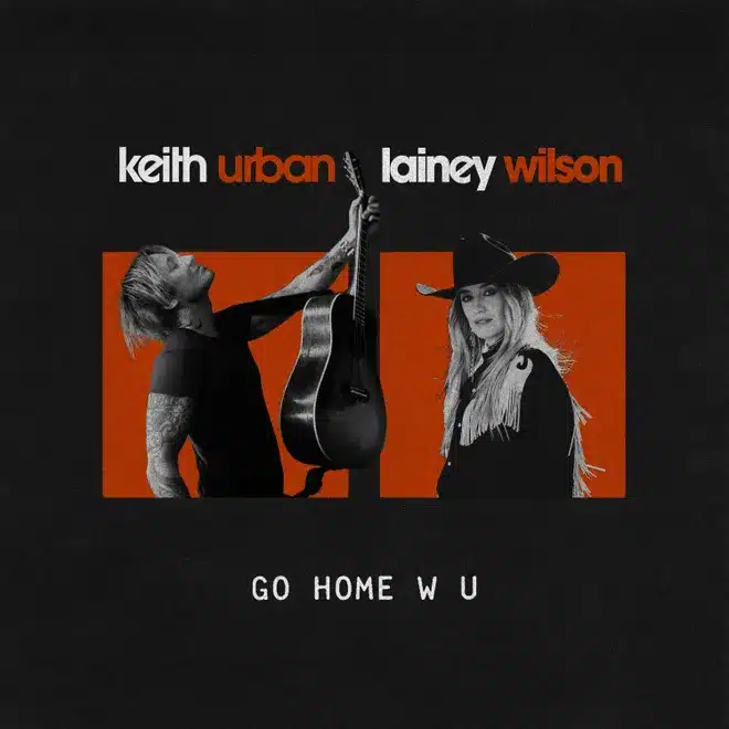 The cover art for the Keith Urban and Lainey Wilson duet "GO HOME W U"