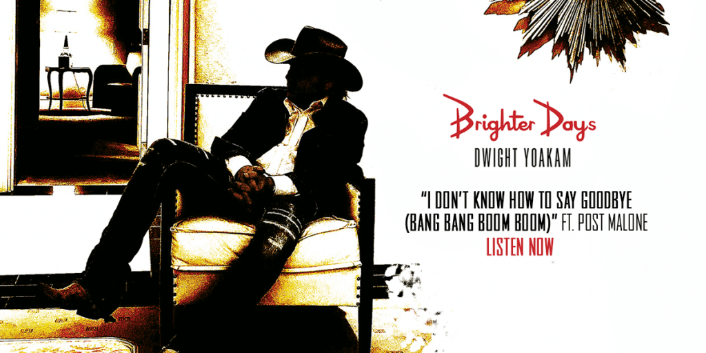 Promo art for the new Dwight Yoakam album which features a duet with Post Malone